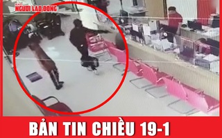 Bản tin chiều 19-1: Hai đối tượng cầm súng cướp ngân hàng ở Quảng Nam