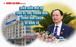 Diễn biến mới vụ cựu Bí thư Thanh Hóa Trịnh Văn Chiến bị khởi tố