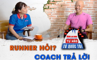 "RUNNER HỎI - COACH TRẢ LỜI"