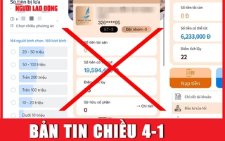 Bản tin chiều 4-1: Mất hàng chục tỉ đồng vì sập bẫy app "EASY TOUR VN"