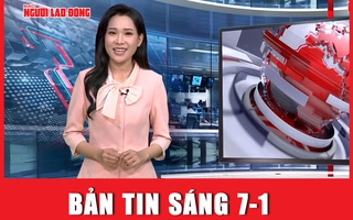 Bản tin thời sự sáng 7-1: Ngọc Trinh mong muốn nhận khoan hồng