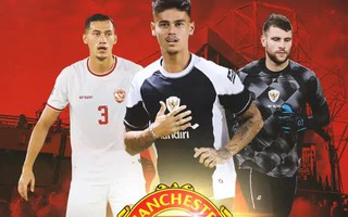 Truyền thông Indonesia chỉ ra 3 tuyển thủ xứng đáng khoác áo Man United