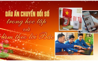 Dấu ấn chuyển đổi số trong học tập và làm theo lời Bác