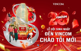 Sinh nhật Vincom 20 năm khai màn mùa lễ hội rực rỡ nhất trong năm