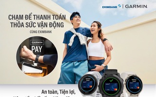 Eximbank ra mắt dịch vụ thanh toán Garmin Pay - Bước đột phá cho lối sống năng động