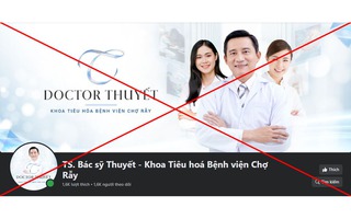 Cảnh báo tình trạng mạo danh bệnh viện lớn, bác sĩ nổi tiếng