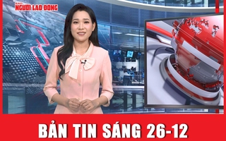 Bản tin sáng 26-12: Toàn cảnh xung đột Nga - Ukraine khi sắp hết năm 2024