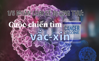 Công bố sốc về bệnh ung thư: Cả thế giới vào cuộc tìm vắc-xin