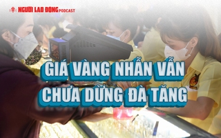 Giá vàng nhẫn vẫn chưa dừng đà tăng