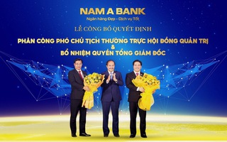 Nam A Bank kiện toàn bộ máy nhân sự cấp cao