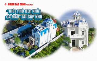 Chủ nhân "biệt phủ đẹp nhất Cà Mau" lại "gặp khó"