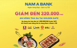 Nam A Bank JCB “tung” hàng loạt ưu đãi tại chuỗi nhà hàng Golden Gate