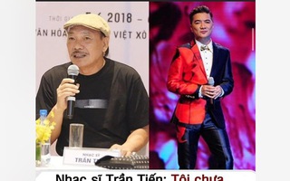 Nhạc sĩ Trần Tiến, Đàm Vĩnh Hưng lên tiếng sau thông tin về "người hát chán..."