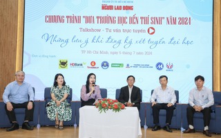 Talkshow - tư vấn trực tuyến “Lưu ý khi đăng xý xét tuyển đại học”: Thiết thực, bổ ích