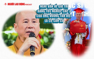 Bộ GD-ĐT: Nghi vấn về giá trị bằng tốt nghiệp cấp 3 của ông Vương Tấn Việt là có căn cứ