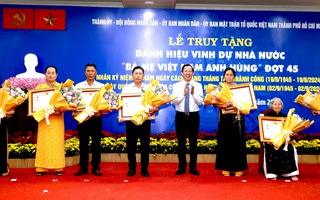 Truy tặng danh hiệu Bà Mẹ Việt Nam Anh hùng cho 7 mẹ ở TP HCM