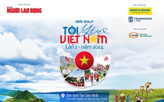 Giải Golf "Tôi yêu Việt Nam": Nhiều giải thưởng hấp dẫn chờ các golfer