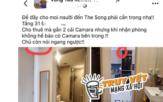 Phát hiện camera gắn trong căn hộ cho thuê, dân mạng "dậy sóng"