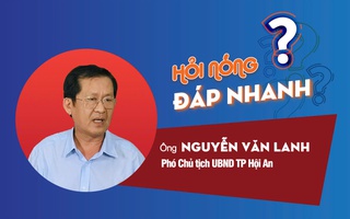 Lãnh đạo Hội An nói gì về thông tin "gia đình văn hóa mới được làm lưu trú"?