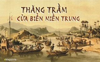 Thăng trầm cửa biển miền Trung