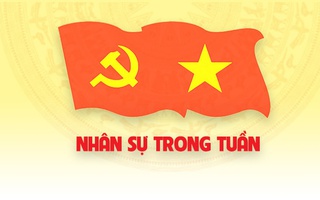 Nhân sự trong tuần: Bắc Giang, Hà Giang, Nghệ An có tân chủ tịch UBND