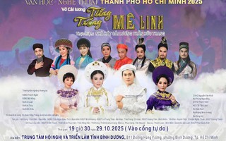 Tối nay, khán giả xem miễn phí vở cải lương "Tiếng trống Mê Linh" tại Bình Dương