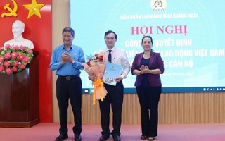 Ông Đinh Quốc Tuấn được chỉ định làm Chủ tịch LĐLĐ tỉnh Quảng Ngãi
