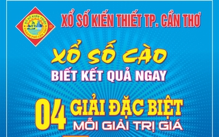 Cần Thơ phát hành 4 triệu vé số cào đợt 3, có 4 giải đặc biệt