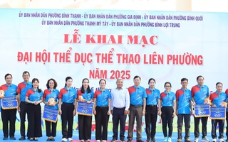 2.000 vận động viên tham gia Đại hội Thể dục Thể thao liên phường tại TP HCM