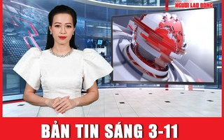 Bản tin sáng 3-11