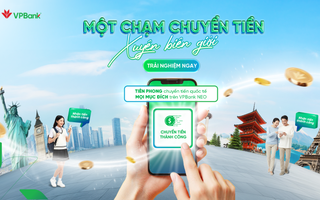 Chuyển tiền quốc tế thời 4.0: VPBank mở rộng phương thức chuyển tiền cho khách hàng