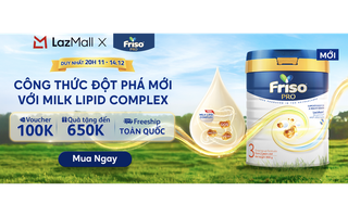 Friso và Lazada: Khi chất lượng trở thành ưu tiên hàng đầu