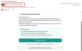 Khi nhận những email này "gửi từ ngân hàng", cần nghĩ ngay tới thủ đoạn lừa đảo