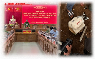 Đắk Lắk: Phá chuyên án ma túy đặc biệt lớn, phát hiện kho chất cấm dưới lòng đất