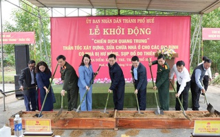 TP Huế triển khai "Chiến dịch Quang Trung": Làm ngày làm đêm, vướng đâu gỡ đó