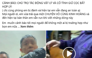 Một nữ sinh tố bị chủ nhà trọ đánh, đòi tiền khi chuyển phòng