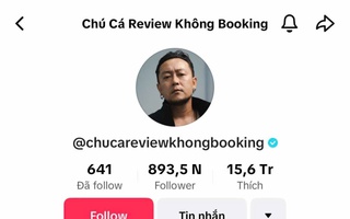 Sau "Chú Cá Review Không Booking", TikToker nào đang bị réo tên?