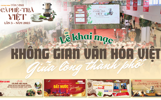 Chương trình “Tôn vinh cà phê, trà Việt” 2025: Khai mạc không gian văn hóa Việt giữa lòng thành phố