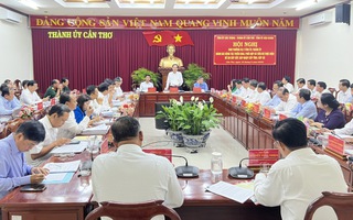 Bí thư Thành ủy Cần Thơ: “Cần rà soát nhu cầu cán bộ nào ở lại, ai sáng đi chiều về”
