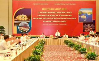 Xây dựng mô hình Chủ nghĩa xã hội gắn với con người Xã hội chủ nghĩa tại TP Hải Phòng