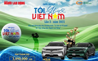 Giải Golf "Tôi yêu Việt Nam": Giảm phí đăng ký, tăng giải thưởng