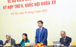 Kỳ họp thứ 9, Quốc hội sẽ xem xét, quyết định 54 nội dung về lập hiến, lập pháp