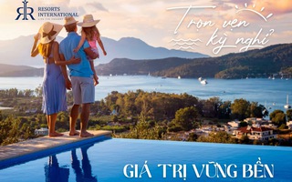 Resorts International - Viên ngọc sáng trong thương hiệu nghỉ dưỡng đẳng cấp