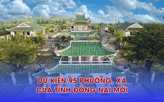 Trụ sở 95 xã, phường sau sắp xếp của tỉnh Đồng Nai mới