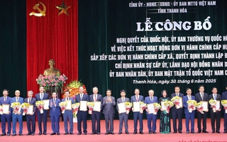 Danh sách lãnh đạo chủ chốt 166 phường, xã mới ở Thanh Hóa