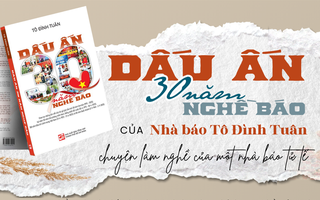 "Dấu ấn 30 năm nghề báo" của Nhà báo Tô Đình Tuân – chuyện làm nghề của một nhà báo tử tế