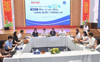Giao lưu trực tuyến về Luật BHYT sửa đổi: Vững tin vào trụ cột an sinh xã hội