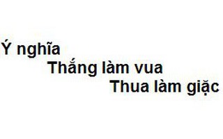 Tiếng Việt giàu đẹp: Được hay thắng?
