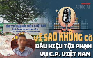 Audio: Không khởi tố vụ án liên quan C.P. Việt Nam, người "tố" nói tập trung chữa bệnh