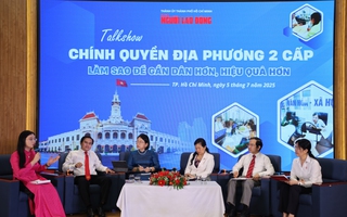CHÍNH QUYỀN ĐỊA PHƯƠNG 2 CẤP: Đáp ứng tốt nhất mọi nhu cầu của người dân